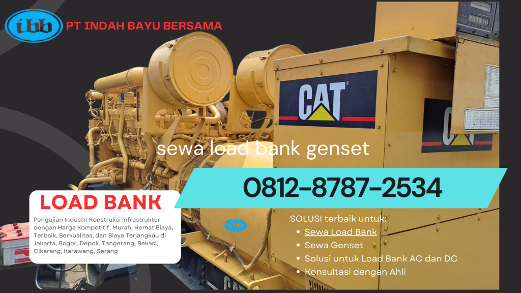 0812-8787-2534 Perusahaan Vendor PT Indah Bayu Bersama Sewa Rental Jual Load Bank Genset di Jakarta Bogor Karawang Cikarang Bekasi Tangerang harga kompetitif murah hemat biaya terbaik berkualitas biaya terjangkau